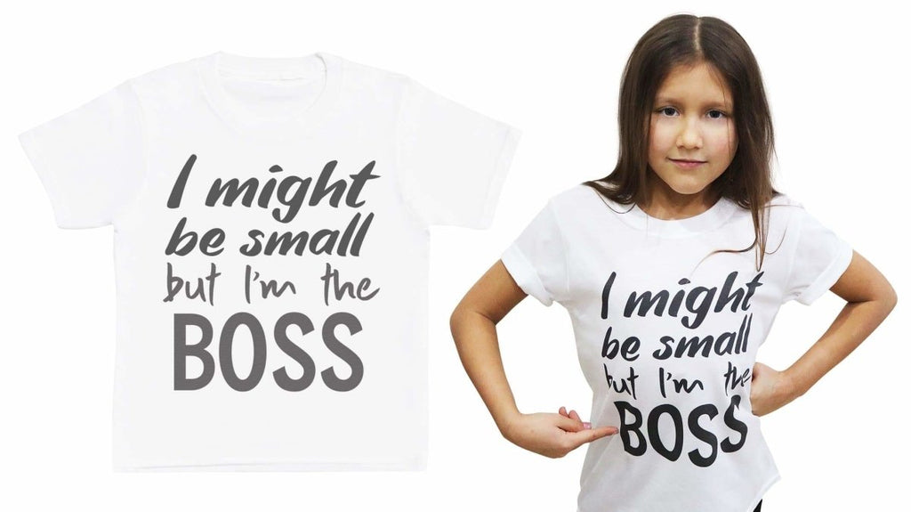 I Might Be Small But I'm The Boss - Baby T-Shirt - The Gift Project