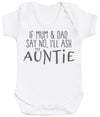 If Mum & Dad Say No, I'll Ask My Auntie Baby Bodysuit - The Gift Project