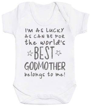 I'm As Lucky As Can Be Best GodMother belongs to me! Baby Bodysuit - The Gift Project