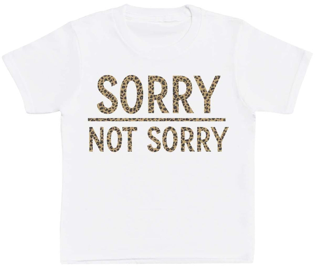 Sorry Not Sorry - Baby T-Shirt - The Gift Project